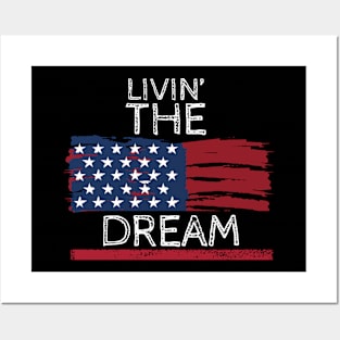 I'm livin' the American dream Posters and Art